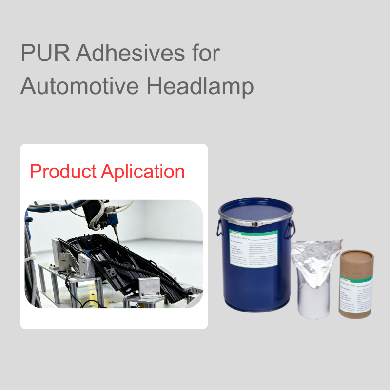 PUR Hot Melt Glue for Automotive Headlamp